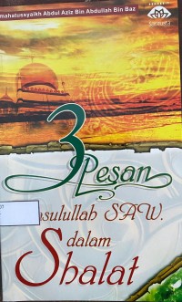 Image of 3 Pesan Rasullah dalam Shalat