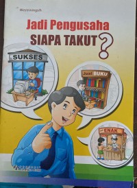 Image of Jadi Pengusaha Siapa Takut ?