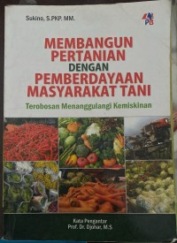 Image of Membangun Pertanian dengan Pemberdayaan Masyarakat Tani
