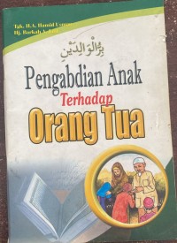 Image of Pengabdian Anak Terhadap Orangtua