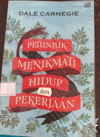 Image of Petunjuk Menikmati Hidup dan Pekerjaan